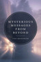 Mysterious Messages from Beyond by Von Braschler, 9780764362866