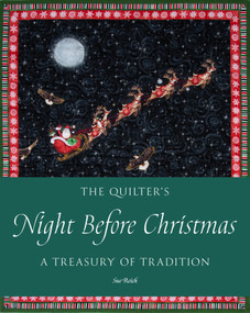 The Quilter's Night Before Christmas (A Treasury of Tradition) by Sue Reich, 9780764362439