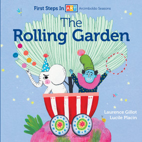 The Rolling Garden by Laurence Gillot, Lucile Placin, 9780764362286