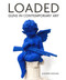 Loaded (Guns in Contemporary Art) by Suzanne Ramljak, 9780764362781