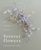 Forever Flowers (Dry, Preserve, Display) by Antonia De Vere, 9780764362071