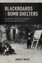Blackboards and Bomb Shelters (The Perilous Journey of Americans in China During World War II) by James P. Bevill, 9780764362644