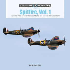 Spitfire, Vol. 1 (Supermarine's Spitfire Marques I to VII and Seafire Marques I to III) by Ron Mackay, 9780764362361