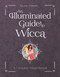 An Illuminated Guide to Wicca (A Complete Visual Manual) by Helena Domenic-Wills, 9780764362804
