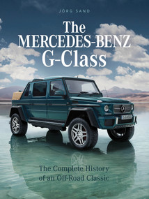 The Mercedes-Benz G-Class (The Complete History of an Off-Road Classic) by Jörg Sand, 9780764362637