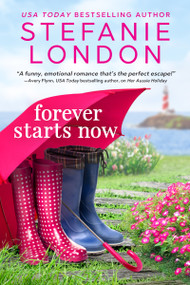 Forever Starts Now by Stefanie London, 9781649370235