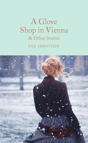 A Glove Shop in Vienna and Other Stories - 9781529059342 by Eva Ibbotson, Amanda Craig, 9781529059342