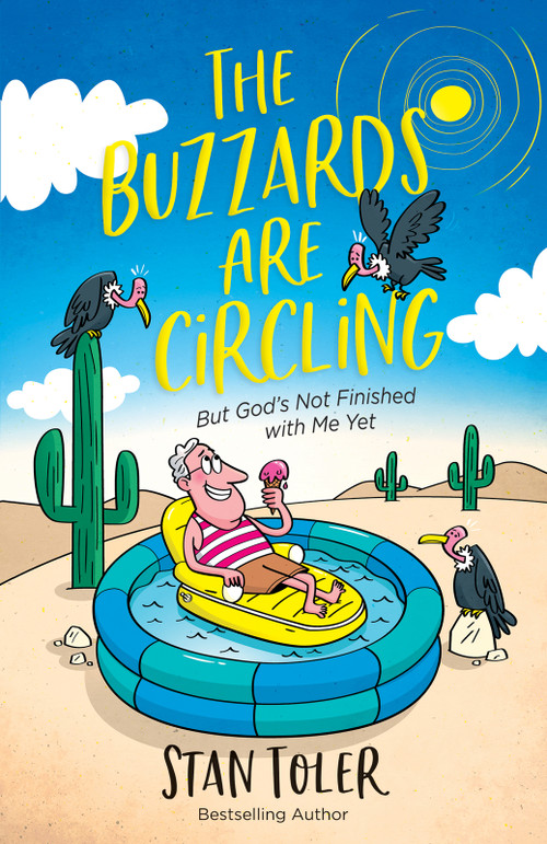 The Buzzards Are Circling (But God's Not Finished with Me Yet) by Stan Toler, Debra White Smith, 9780736979917