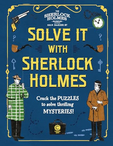 Solve It With Sherlock Holmes (Crack the puzzles to solve thrilling mysteries) by Gareth Moore, 9781783124022