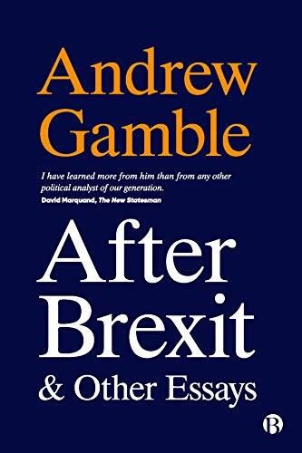 After Brexit and Other Essays by Andrew Gamble, 9781529217100