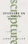 Spurgeon on the Power of Scripture by Jason K. Allen, 9780802426291