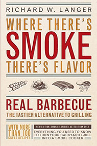 Where There's Smoke There's Flavor (Real Barbecue) by Richard W. Langer, 9780316513012