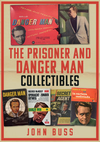 The Prisoner and Danger Man Collectibles by John Buss, 9781398101319