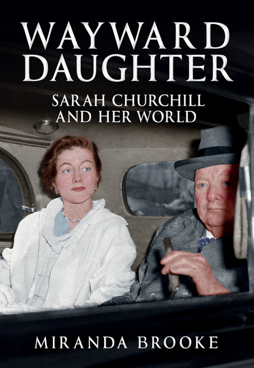 Wayward Daughter (Sarah Churchill and Her World) by Miranda Brooke, 9781398107403