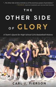 The Other Side of Glory by Carl J. Pierson, Lindsay Whalen, 9781629379234