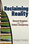Reclaiming Reality (Vincent Bugliosi and the Dallas Conspiracy) by Gregory S. Donges, 9781634243780