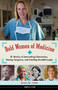 Bold Women of Medicine (21 Stories of Astounding Discoveries, Daring Surgeries, and Healing Breakthroughs) - 9781641605700 by Susan M. Latta, 9781641605700