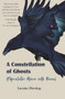 A Constellation of Ghosts (A Speculative Memoir with Ravens) by Laraine Herring, 9781646030804