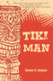 Tiki Man by Thomas M Atkinson, 9781646030835