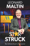 Starstruck (My Unlikely Road to Hollywood) by Leonard Maltin, 9781735273815