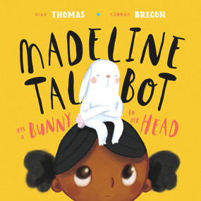 Madeline Talbot has a Bunny on her Head by Connah Brecon, Kiah Thomas, 9781760505837