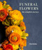 Funeral Flowers (The Complete Journey) by Tina Parkes, 9781785008641