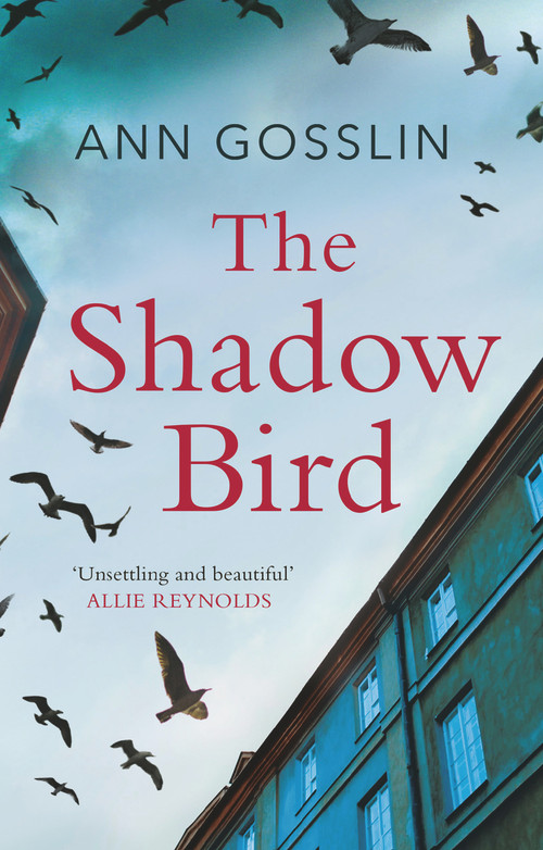 The Shadow Bird by Ann Gosslin, 9781789551150