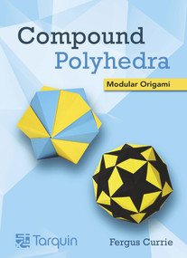 Compound Polyhedra (Modular Origami) by Fergus Currie, 9781913565725