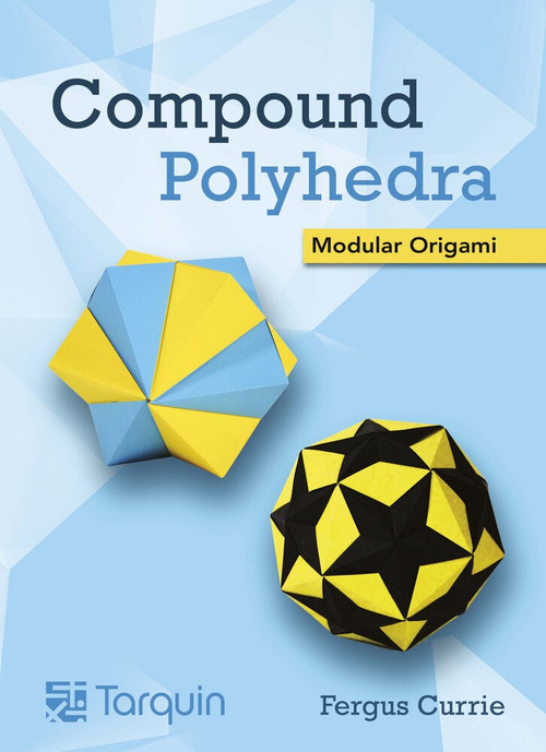 Compound Polyhedra (Modular Origami) - 9781913565732 by Fergus Currie, 9781913565732