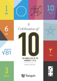 A Celebration of 10 (The Inner Lives of Numbers 1-10) - 9781913565763 by Alf Coles, 9781913565763