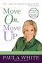 Move On, Move Up (Turn Yesterday's Trials into Today's Triumphs) by Paula White, 9780446541336