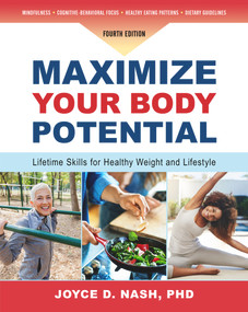 Maximize Your Body Potential (Lifetime Skills for Healthy Weight and Lifestyle) by Joyce D. Nash, 9781933503202