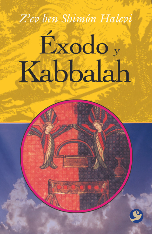 Exodo y Kabbalh (Spanish Edition) by Z'ev ben Shimón Halevi, 9786077723202