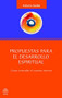 Propuestas para el desarrollo espiritual (Comó entender el camino interior) by Jorge García Montaño, 9786077723288