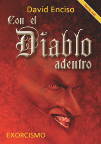 Con el Diablo adentro (Spanish Edition) by David Enciso, 9786077723646