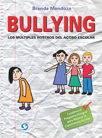 Bullying (Los múltiples rostros del acoso escolar) (Spanish Edition) by Brenda Mendoza, 9786079346492
