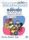 ¿Qué hago con un niño con discapacidad? edúcalo (Qué necesita para su integración educativa) (Spanish Edition) by Cecilia Rosales Vega, 9786079346874