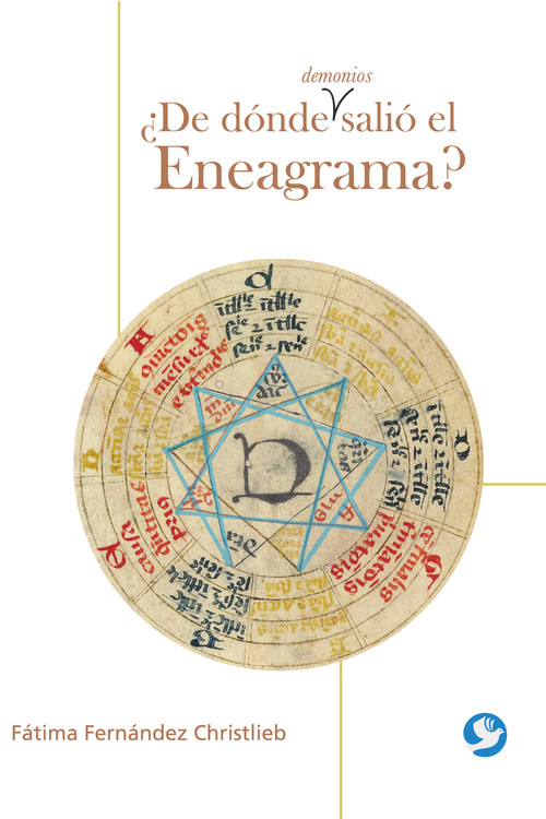 ¿De dónde demonios salió el Eneagrama? (Spanish Edition) by Fátima Fernández Christlieb, 9786079472085