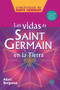Las vidas de Saint Germain en la Tierra (Spanish Edition) by Akari Berganzo, 9786079472252