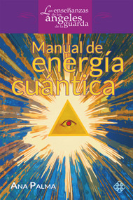 Manual de energía cuántica (Spanish Edition) by Ana Palma, 9786079472306
