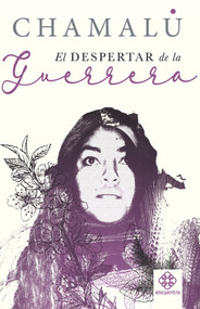 El despertar de la guerrera (Spanish Edition) by Chamalú, 9786079472658
