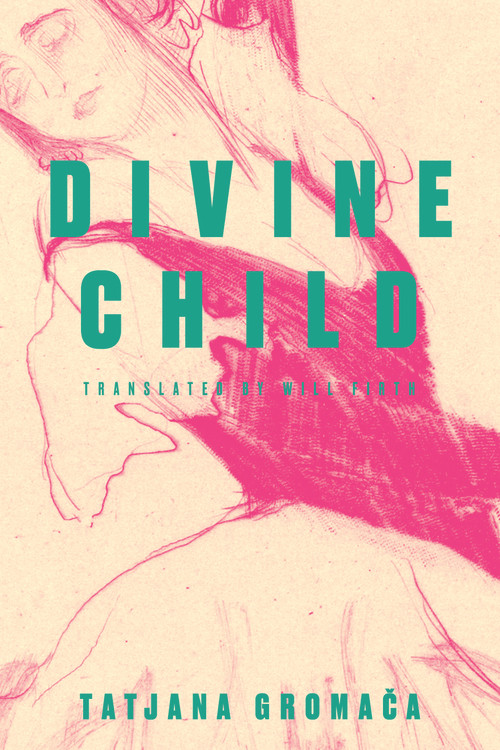 Divine Child by Will Firth, Tatjana Gromaca, 9789533513232