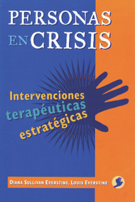 Personas en crisis (Intervenciones terapéuticas estratégicas) (Spanish Edition) by Diana Sullivan Everstine, Louis Everstine, José Ignacio Rodríguez, Gilda Moreno Manzur, 9789688604571