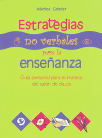 Estrategias no verbales para la enseñanza (Guía personal para el manejo del salón de clases) (Spanish Edition) by Michael Grinder, Enrique Mercado, 9789688606278