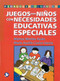 Juegos para niños con necesidades educativas especiales (Spanish Edition) by Mónica Montes Ayala, María Auxilio Castro García, 9789688606926
