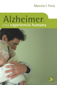 Alzheimer (Una experiencia humana) (Spanish Edition) by Marcela I. Feria, 9789688607640