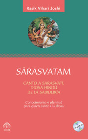 Sarasvatam: Conocimiento y plenitud para quien cante a la diosa (Canto a Sarasvati, diosa hindú de la sabiduría) (Spanish Edition) by Rasik Vihari Joshi, 9789688608111