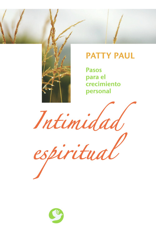 Intimidad espiritual (Pasos para el crecimiento personal) (Spanish Edition) by Patty Paul, 9789688608302