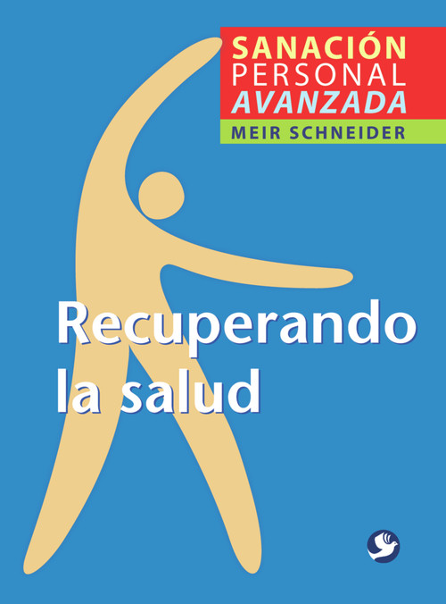 Recuperando la salud (Spanish Edition) by Meir Schneider, 9789688608470