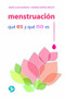 Menstruación (Qué es y qué no es) by María Luisa Marván, Sandra Cortés-Iniesta, 9789688608982